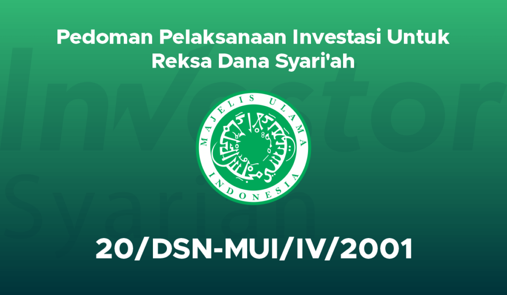 Pedoman Pelaksanaan Investasi Untuk Reksa Dana Syari'ah 20/DSN-MUI/IV/2001