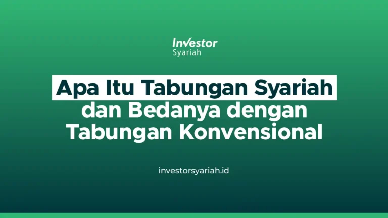 Apa Itu Tabungan Syariah dan Bedanya dengan Tabungan Konvensional